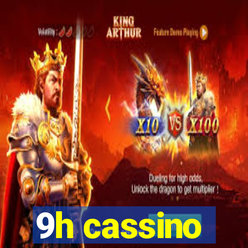 9h cassino